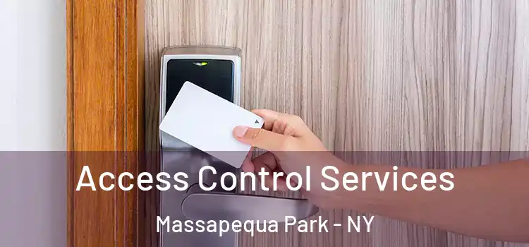 Access Control Services Massapequa Park - NY