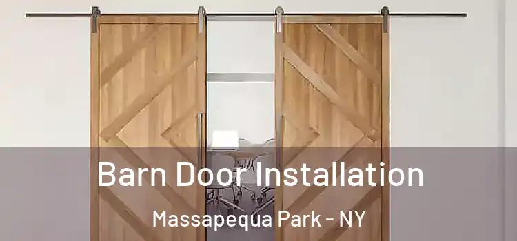 Barn Door Installation Massapequa Park - NY