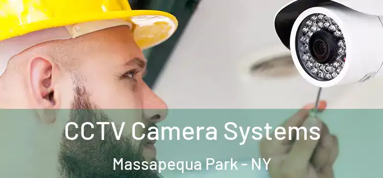 CCTV Camera Systems Massapequa Park - NY