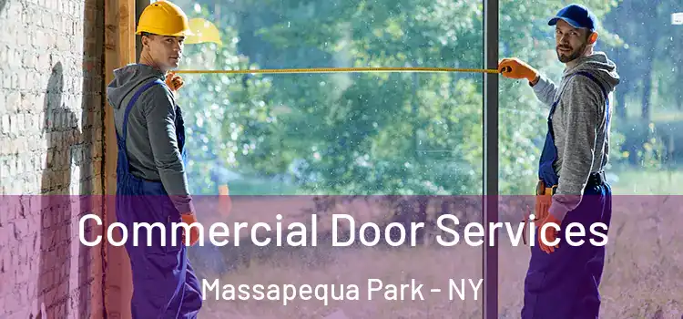 Commercial Door Services Massapequa Park - NY