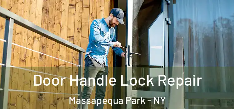 Door Handle Lock Repair Massapequa Park - NY