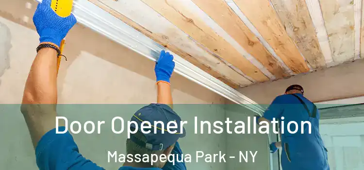 Door Opener Installation Massapequa Park - NY