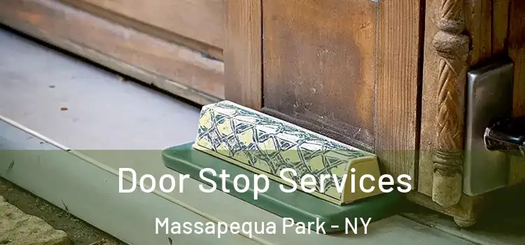 Door Stop Services Massapequa Park - NY