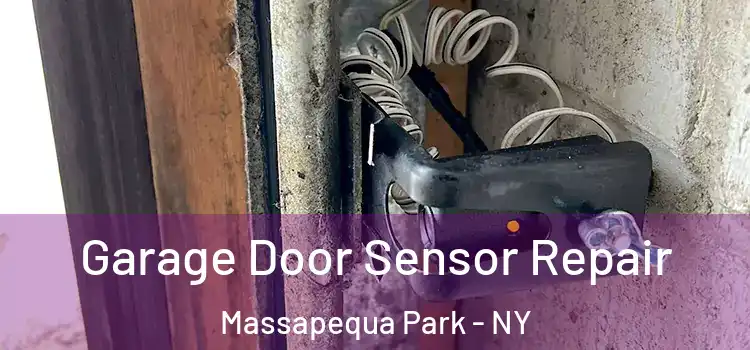 Garage Door Sensor Repair Massapequa Park - NY