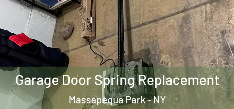  Garage Door Spring Replacement Massapequa Park - NY
