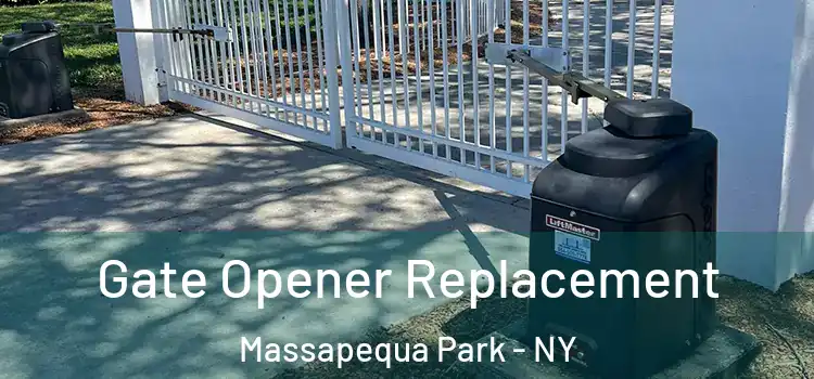 Gate Opener Replacement Massapequa Park - NY
