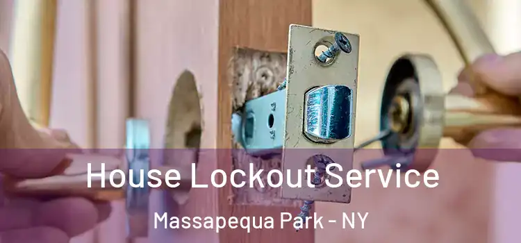 House Lockout Service Massapequa Park - NY