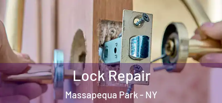 Lock Repair Massapequa Park - NY